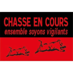 PANNEAU DE SIGNALISATION CHASSE EN COURS